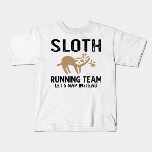 Sloth Running Team Let's Nap Instead Kids T-Shirt